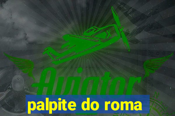 palpite do roma